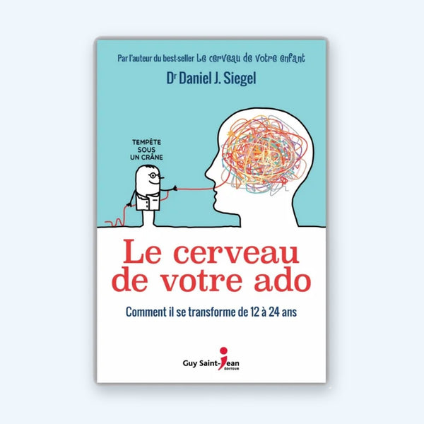 Le Cerveau De Votre Ado