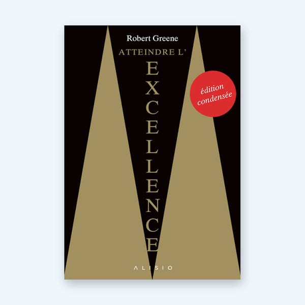 Atteindre L'excellence (condensé)