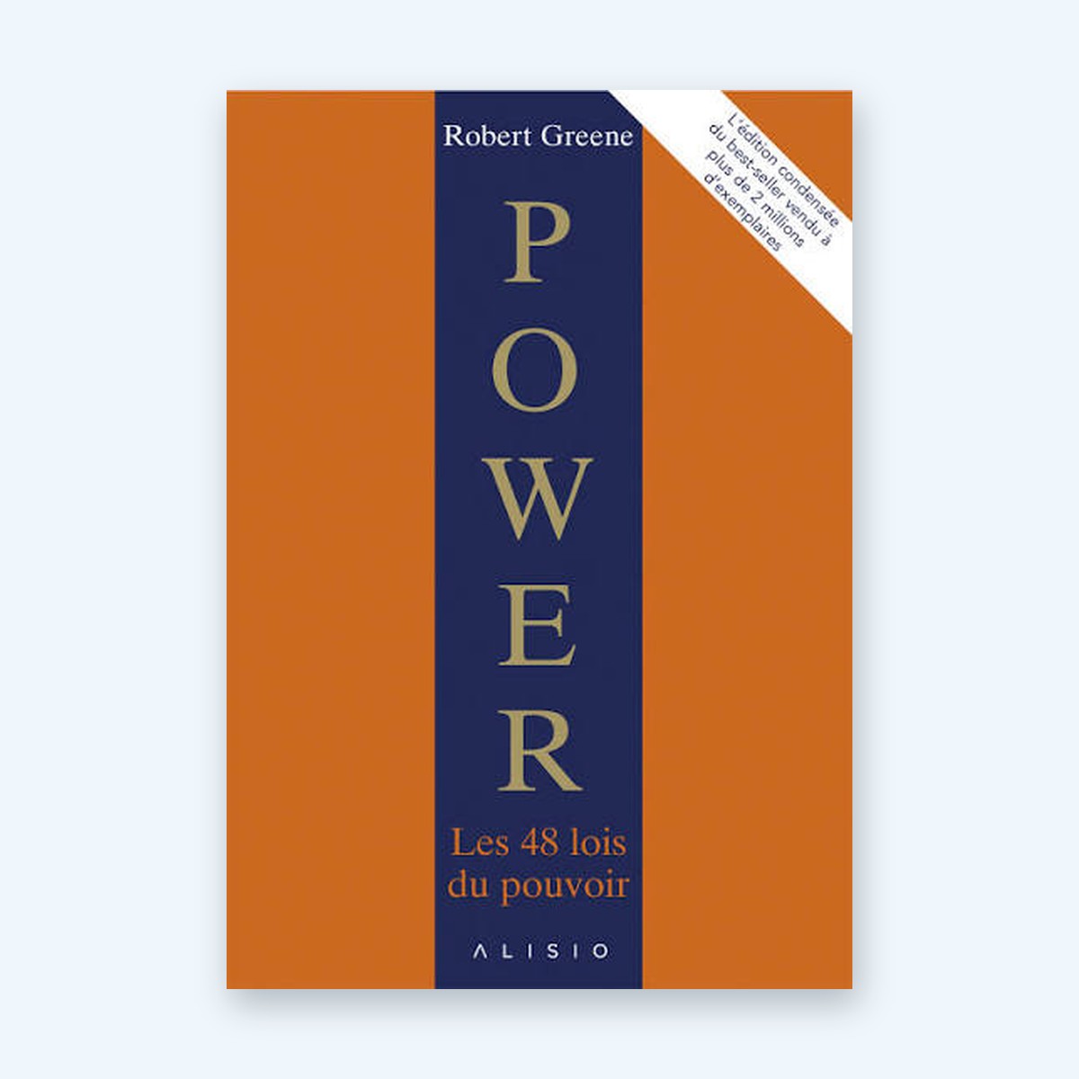 Power: Les 48 Lois Du Pouvoir (condensé)