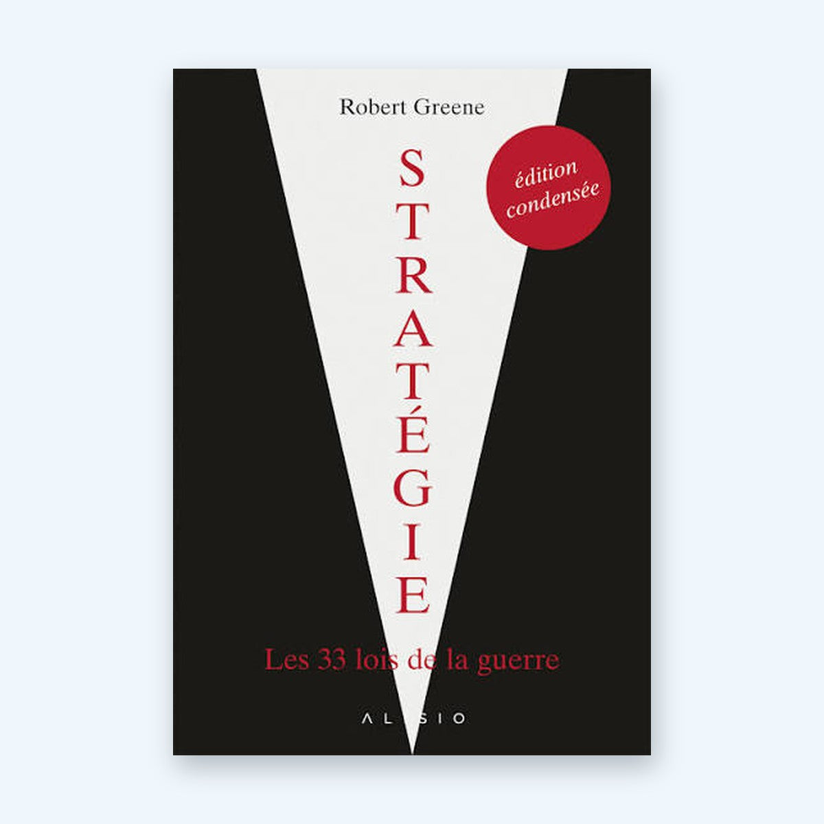 Stratégie: Les 33 lois De La Guerre (condensé)